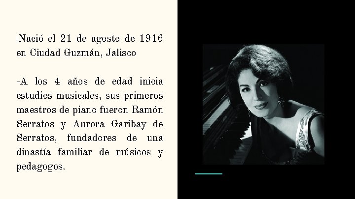 Nació el 21 de agosto de 1916 en Ciudad Guzmán, Jalisco - -A los