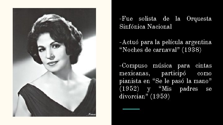 -Fue solista de la Orquesta Sinfónica Nacional -Actuó para la película argentina “Noches de