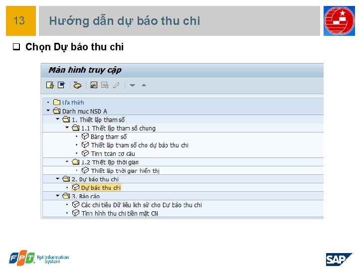 13 Hướng dẫn dự báo thu chi q Chọn Dự báo thu chi 