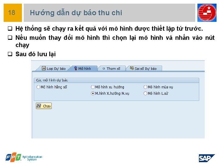 18 Hướng dẫn dự báo thu chi q Hệ thống sẽ chạy ra kết