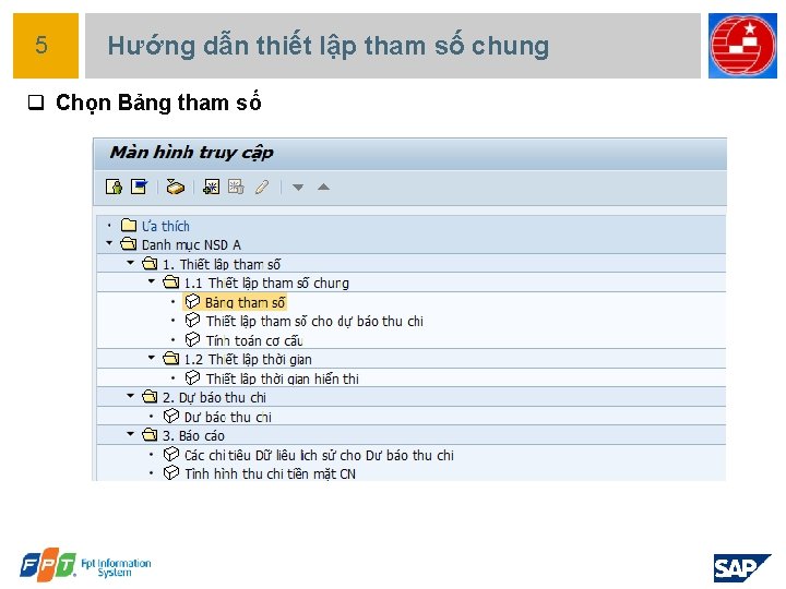 5 Hướng dẫn thiết lập tham số chung q Chọn Bảng tham số 