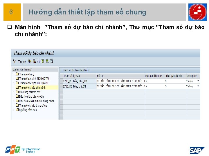 6 Hướng dẫn thiết lập tham số chung q Màn hình ”Tham số dự