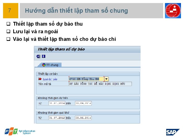 7 Hướng dẫn thiết lập tham số chung q Thiết lập tham số dự