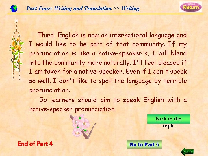 Part Four: Writing and Translation >> Writing Third, English is now an international language