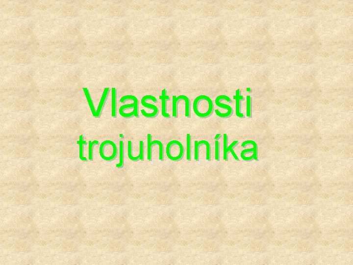 Vlastnosti trojuholníka 