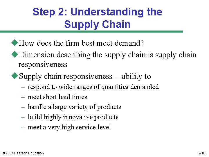 Step 2: Understanding the Supply Chain u. How does the firm best meet demand?