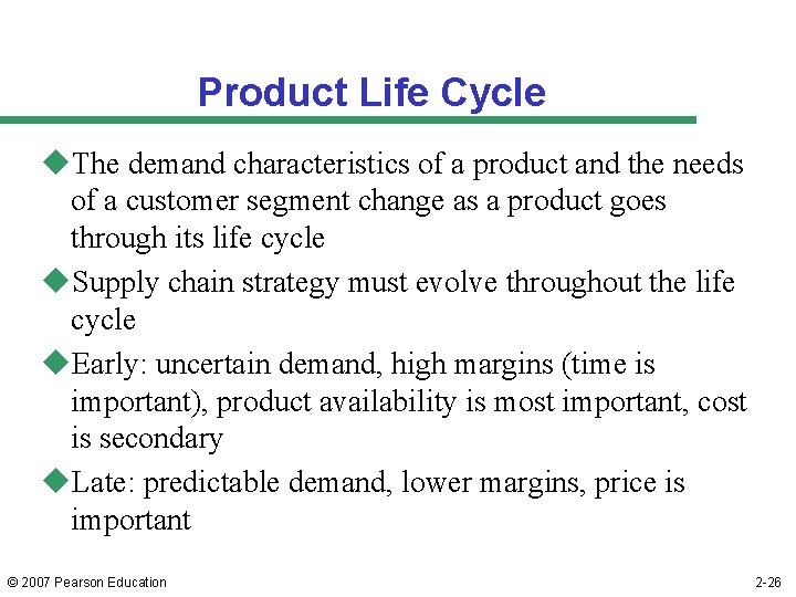 Product Life Cycle u. The demand characteristics of a product and the needs of