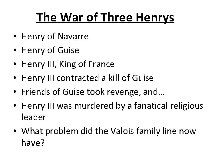 The War of Three Henrys Henry of Navarre Henry of Guise Henry III, King