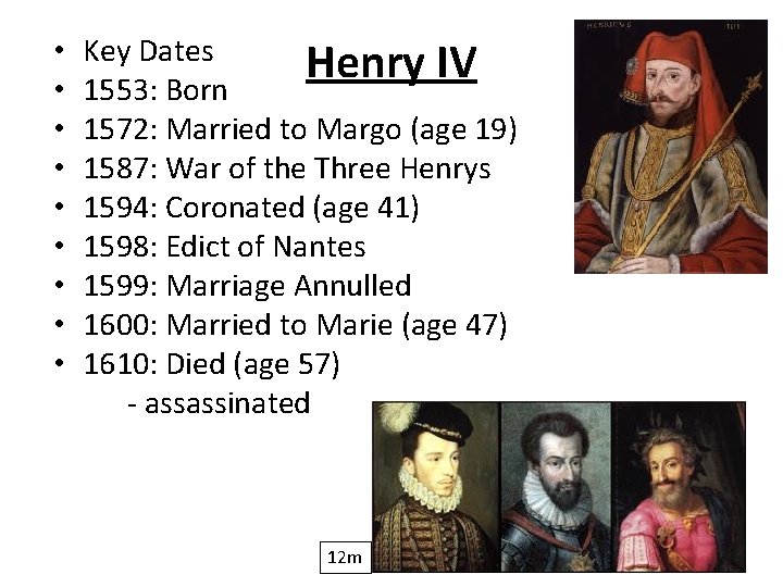  • • • Key Dates Henry IV 1553: Born 1572: Married to Margo