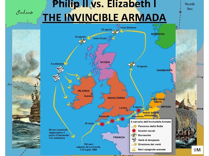 Philip II vs. Elizabeth I THE INVINCIBLE ARMADA 9 M 