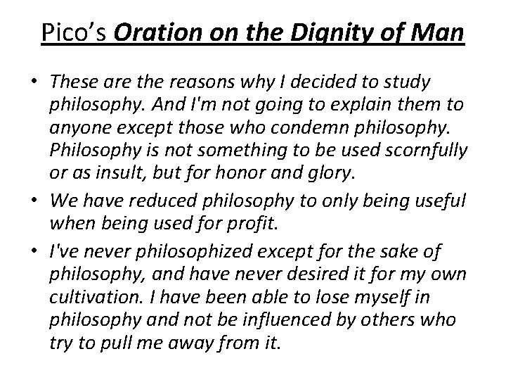 Pico’s Oration on the Dignity of Man • These are the reasons why I