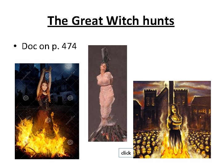 The Great Witch hunts • Doc on p. 474 click 