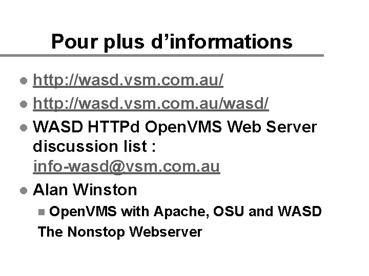 Pour plus d’informations http: //wasd. vsm. com. au/ l http: //wasd. vsm. com. au/wasd/