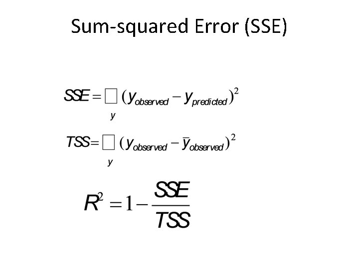 Sum-squared Error (SSE) 