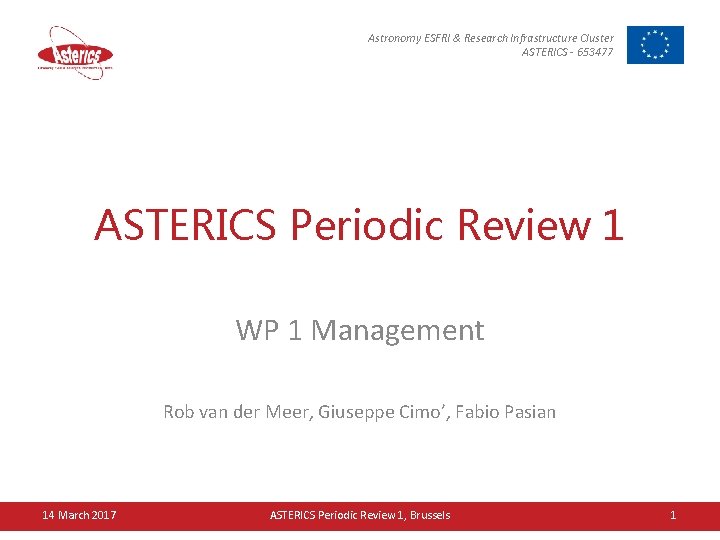 Astronomy ESFRI & Research Infrastructure Cluster ASTERICS - 653477 ASTERICS Periodic Review 1 WP