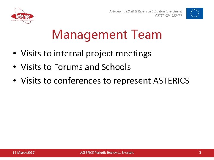 Astronomy ESFRI & Research Infrastructure Cluster ASTERICS - 653477 Management Team • Visits to