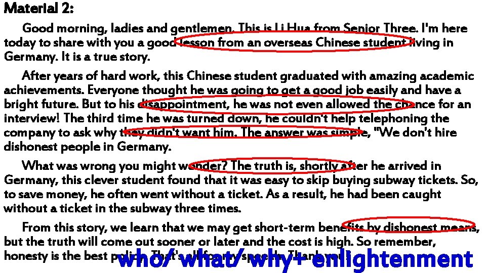 Material 2: Good morning, ladies and gentlemen. This is Li Hua from Senior Three. Material 2: Good morning, ladies and gentlemen. This is Li Hua from Senior Three.
