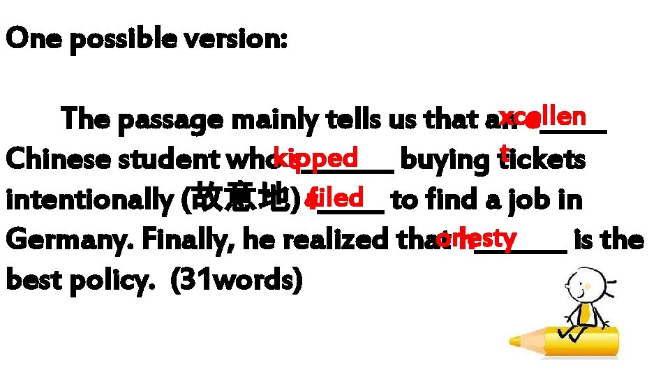 One possible version: xcellen The passage mainly tells us that an e_____ t Chinese One possible version: xcellen The passage mainly tells us that an e_____ t Chinese