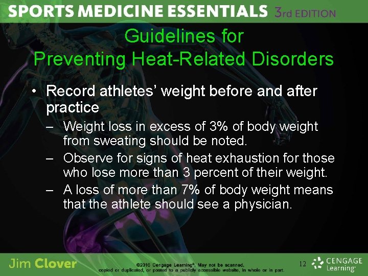 Guidelines for Preventing Heat-Related Disorders • Record athletes’ weight before and after practice –