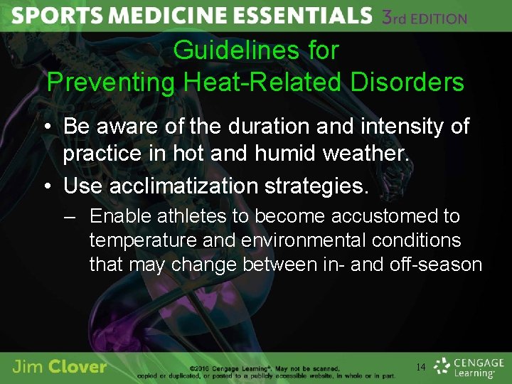 Guidelines for Preventing Heat-Related Disorders • Be aware of the duration and intensity of