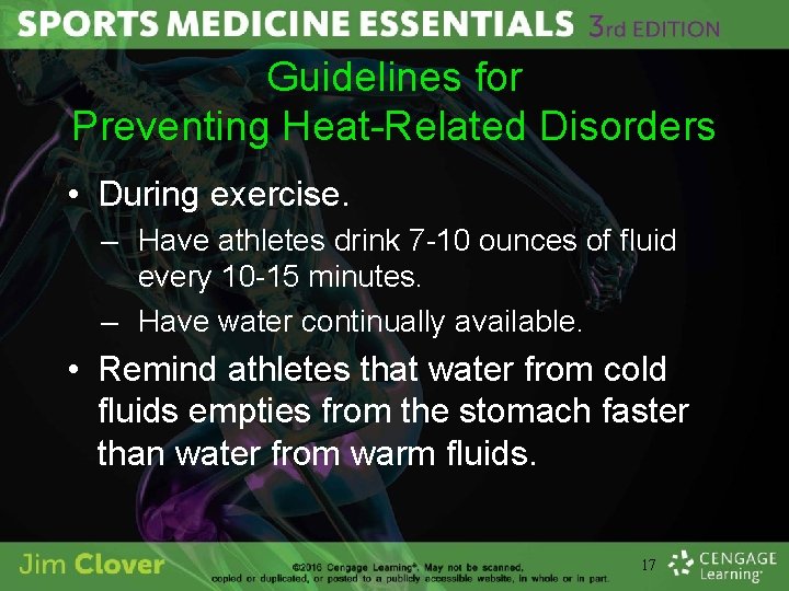 Guidelines for Preventing Heat-Related Disorders • During exercise. – Have athletes drink 7 -10
