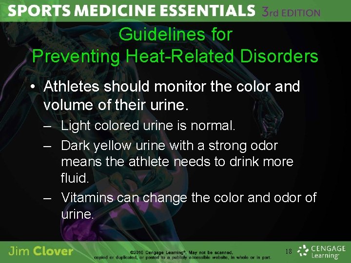 Guidelines for Preventing Heat-Related Disorders • Athletes should monitor the color and volume of