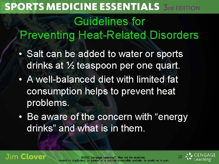 Guidelines for Preventing Heat-Related Disorders • Salt can be added to water or sports
