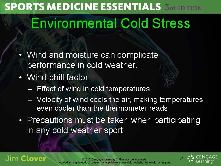 Environmental Cold Stress • Wind and moisture can complicate performance in cold weather. •