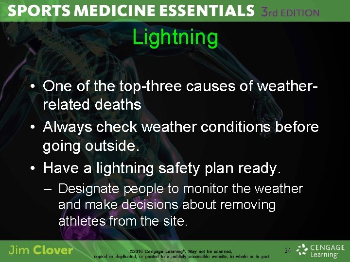 Lightning • One of the top-three causes of weatherrelated deaths • Always check weather