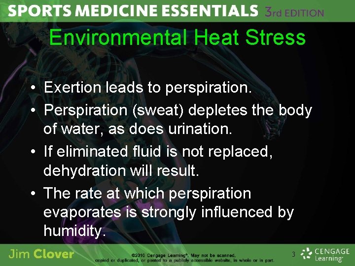 Environmental Heat Stress • Exertion leads to perspiration. • Perspiration (sweat) depletes the body