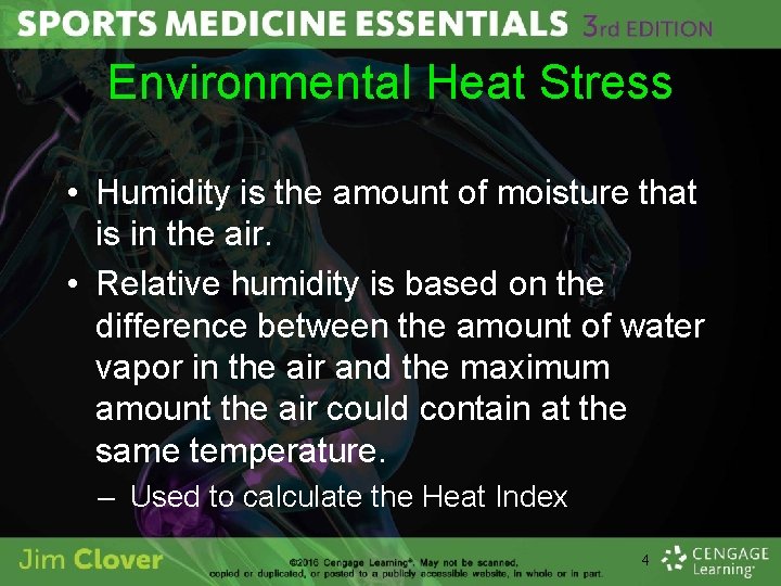 Environmental Heat Stress • Humidity is the amount of moisture that is in the