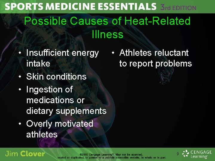Possible Causes of Heat-Related Illness • Insufficient energy • Athletes reluctant intake to report