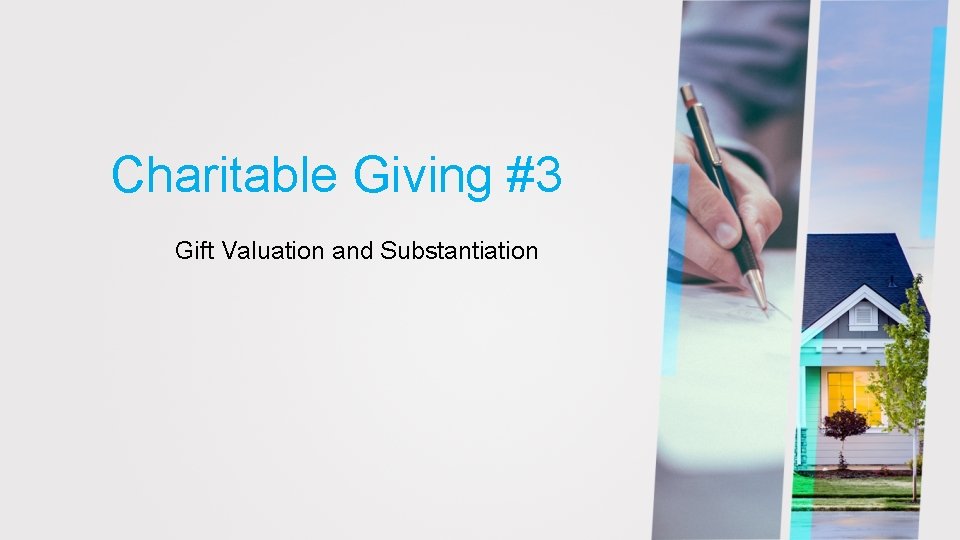 Charitable Giving #3 Gift Valuation and Substantiation 