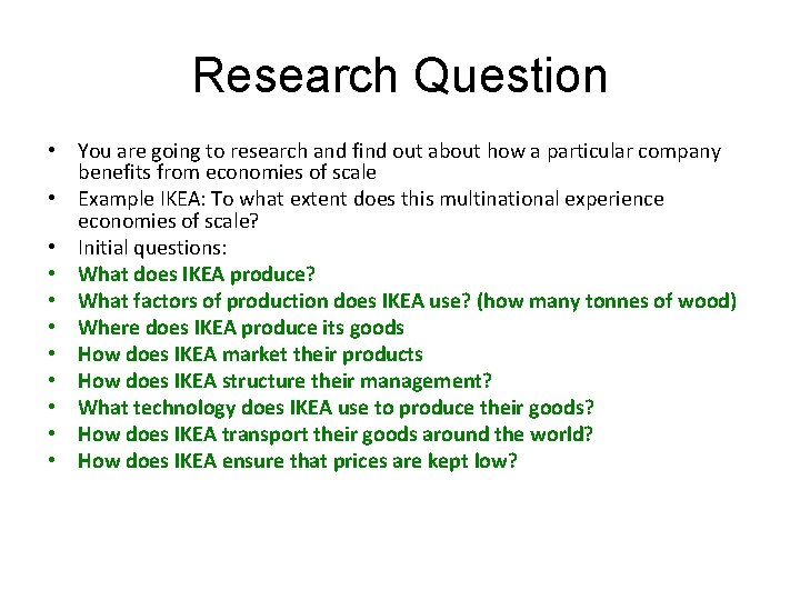 Research Question • You are going to research and find out about how a
