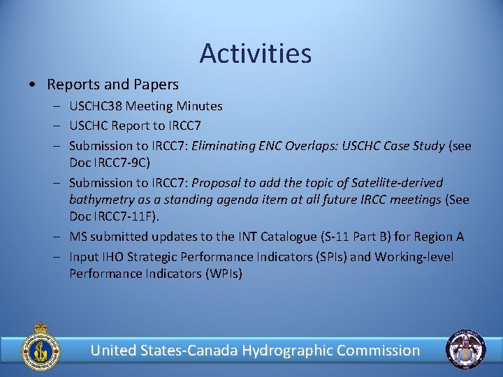 Activities • Reports and Papers – USCHC 38 Meeting Minutes – USCHC Report to