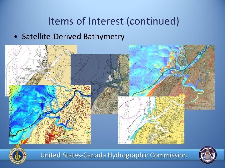 Items of Interest (continued) • Satellite-Derived Bathymetry 