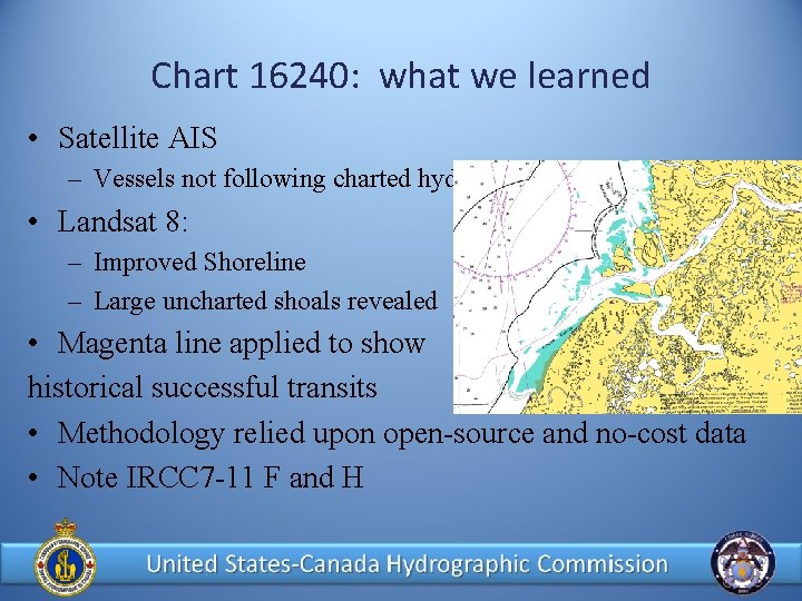 Chart 16240: what we learned • Satellite AIS – Vessels not following charted hydrography