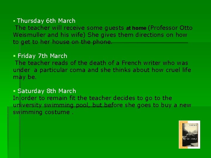 § Thursday 6 th March The teacher will receive some guests at home (Professor