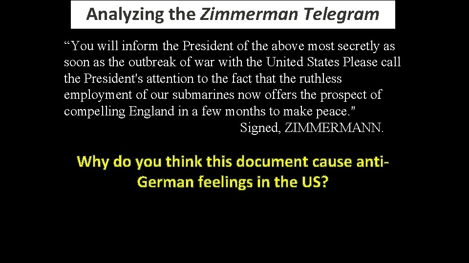 Analyzing the Zimmerman Telegram “You will inform the President of the above most secretly