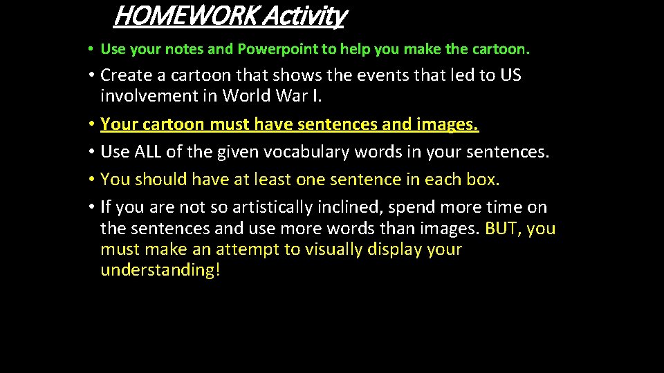 HOMEWORK Activity • Use your notes and Powerpoint to help you make the cartoon.