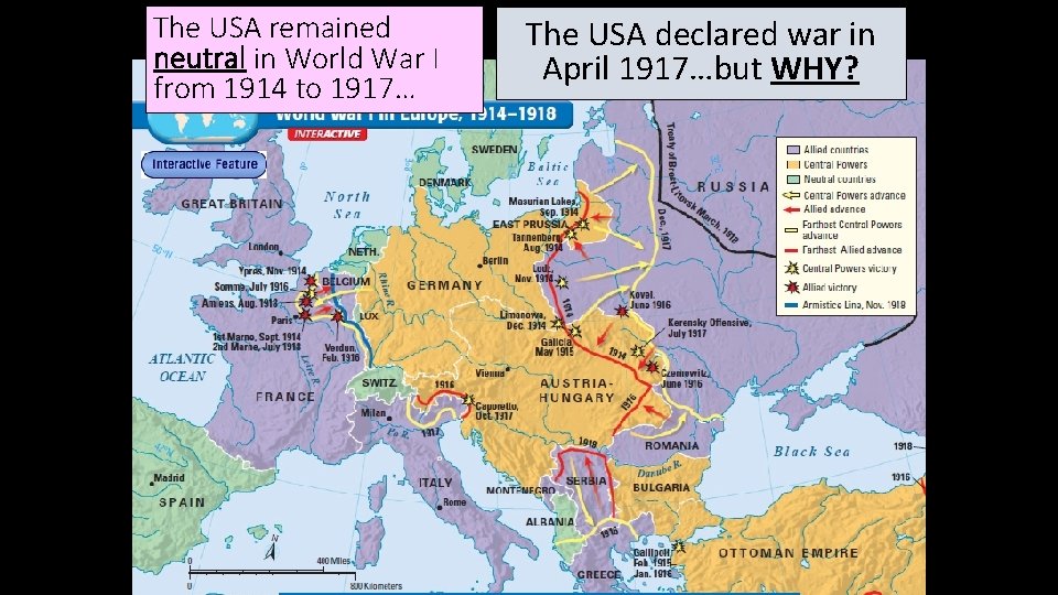 The USA remained neutral in World War I from 1914 to 1917… The USA