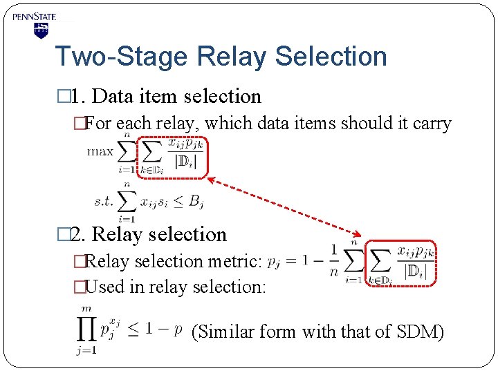 Two-Stage Relay Selection � 1. Data item selection �For each relay, which data items