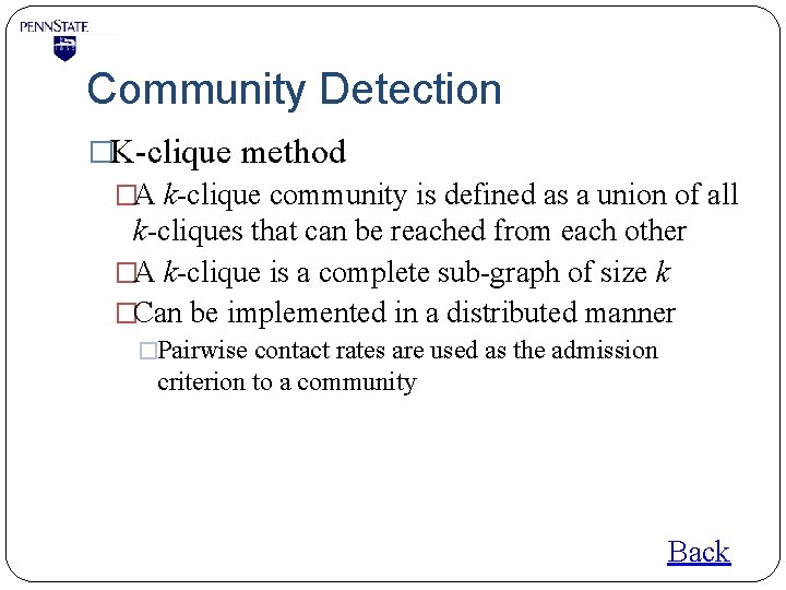 Community Detection �K-clique method �A k-clique community is defined as a union of all