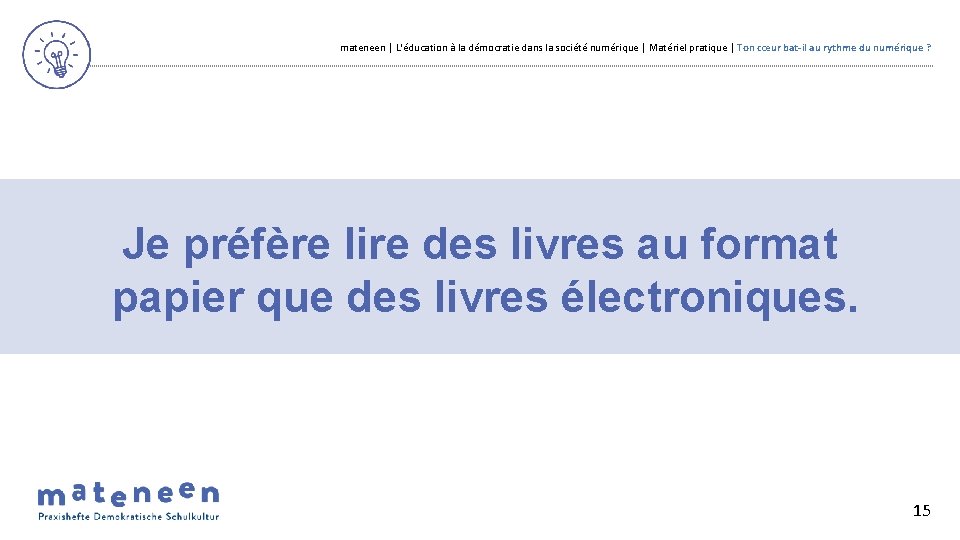 mateneen | L'éducation à la démocratie dans la société numérique | Matériel pratique |