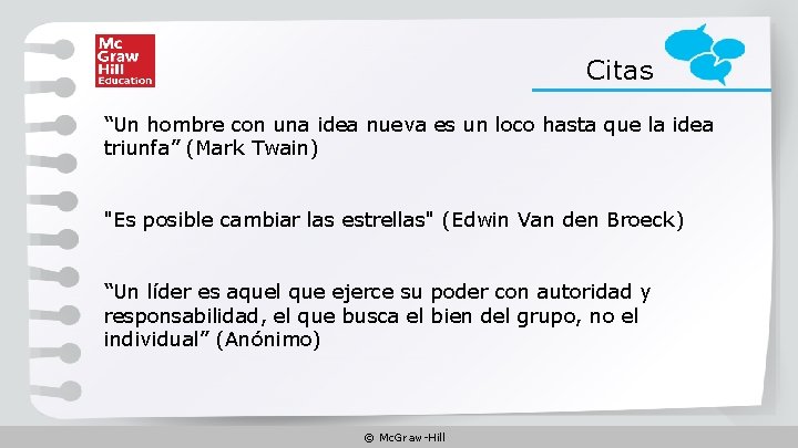 Citas “Un hombre con una idea nueva es un loco hasta que la idea