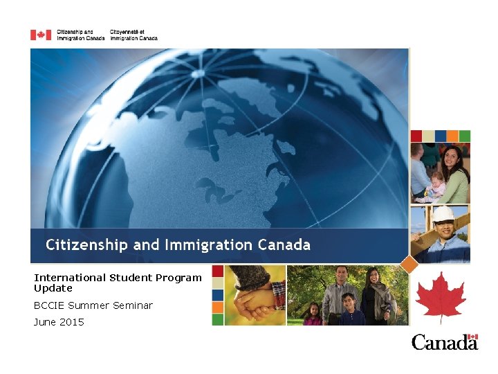 International Student Program Update BCCIE Summer Seminar June 2015 