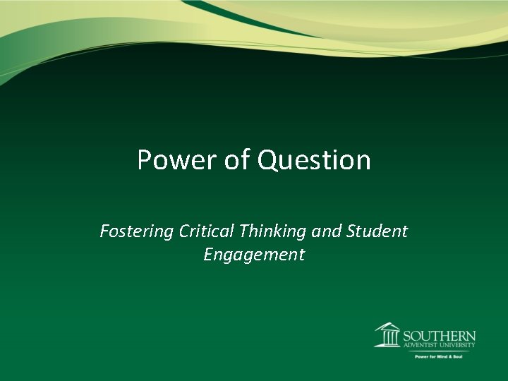 Power of Question Fostering Critical Thinking and Student Engagement 