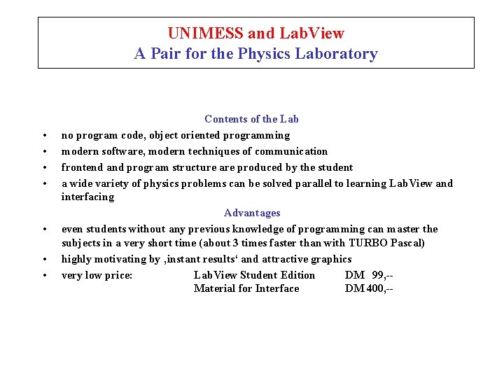 UNIMESS and Lab. View A Pair for the Physics Laboratory • • Contents of
