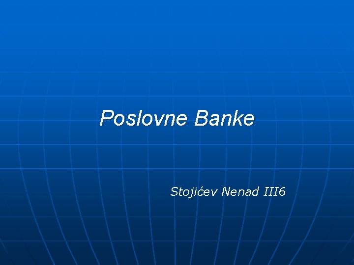 Poslovne Banke Stojićev Nenad III 6 