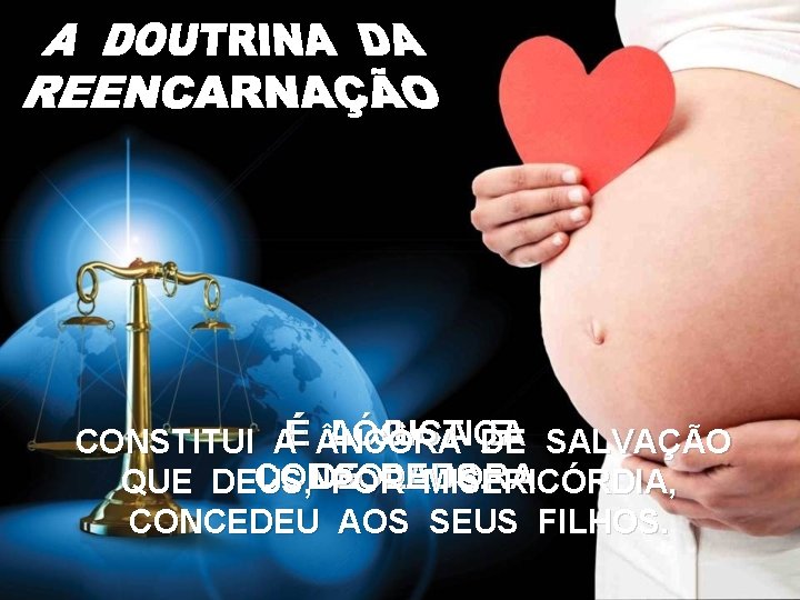 A JUSTIÇA LÓGICA E SALVAÇÃO É NCORA CONSTITUI AÉ DE DE DEUS. CONSOLADORA. QUE